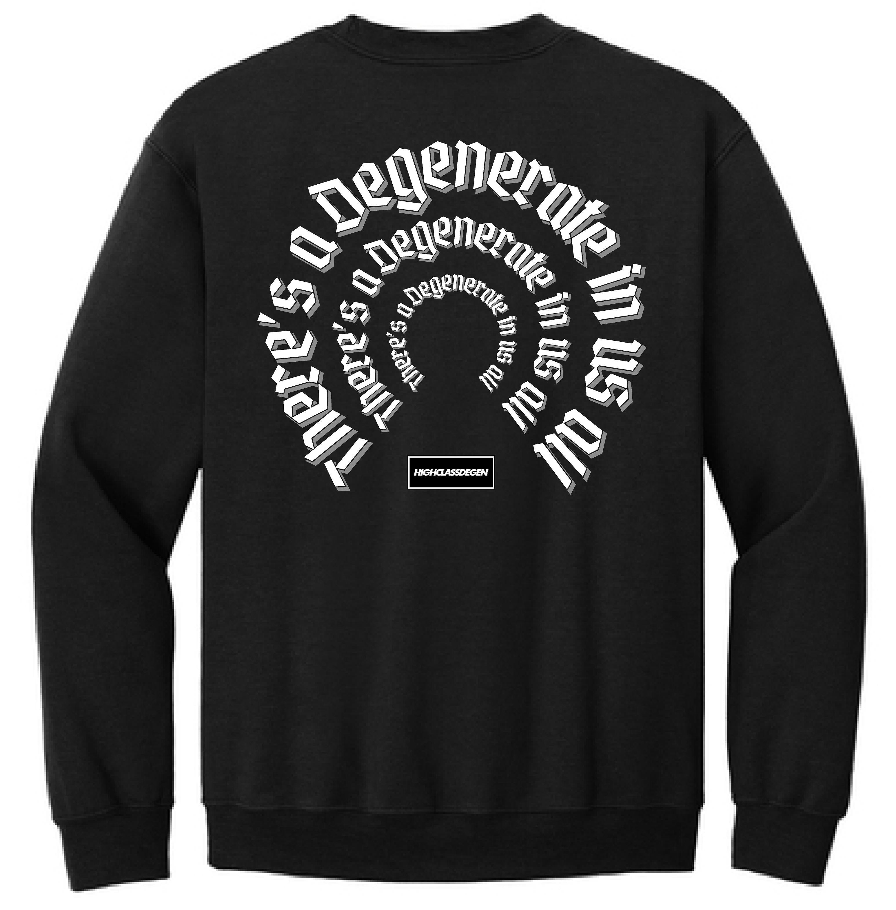 There's a Degenerate in us all