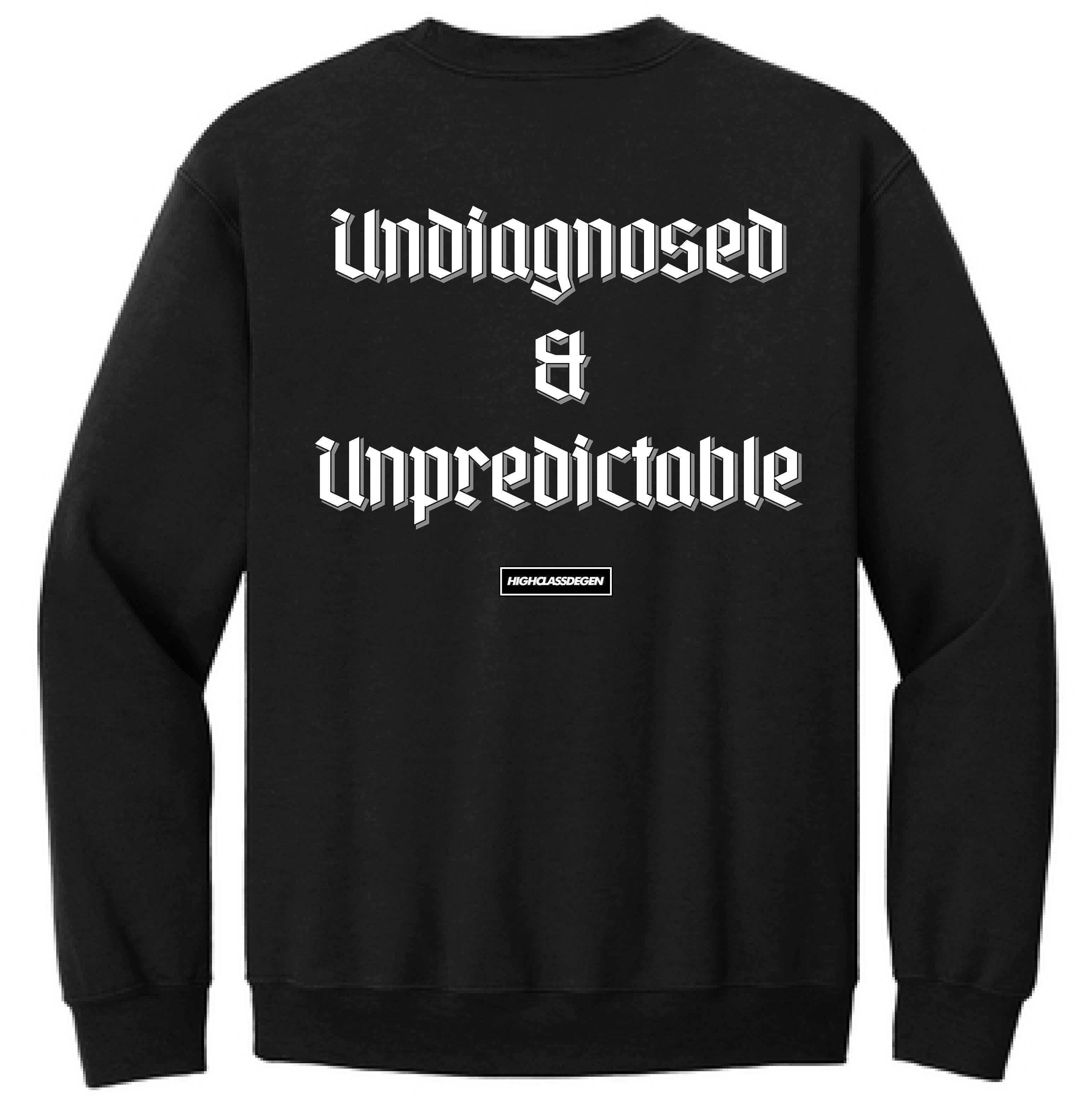 Undiagnosed & Unpredictable